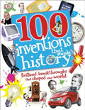 100 Invents That Made History: Brilliant Breakthroughs That Shaped Our World G7294